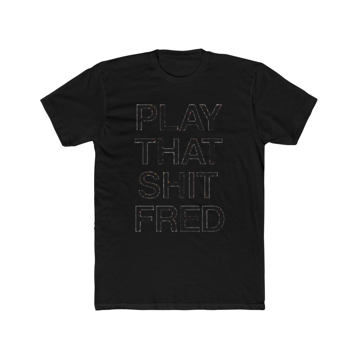 Play That S*** Fred | Print | White & Black Tee | | T Shirt | Fred Again | House Music | DJ | Concert | Comfy | Gift | Rave | Dance - alternate angle 3, merchandise